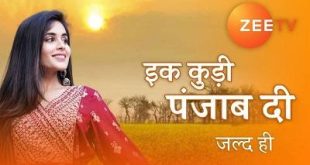 Ikk Kudi Punjab Di is a Hindi Zee TV Show.